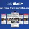 Daily Mail Unveils DailyMail+: A Gateway to Exclusive Content